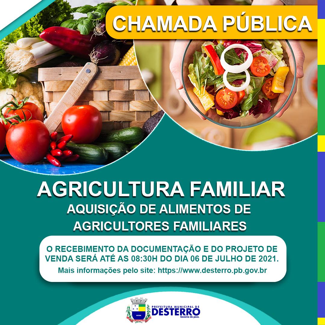 CHAMADA PÚBLICA: AGRICULTURA FAMILIAR, AQUISIÇÃO DE ALIMENTOS DE AGRICULTORES FAMILIARES.